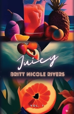 Juicy: Vol.1 Paperback Palmetto Publishing