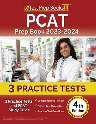 PCAT Prep Book 2023-2024: 3 Practice Tests and PCAT Study Guide [4th Edition] Paperback Test Prep Books