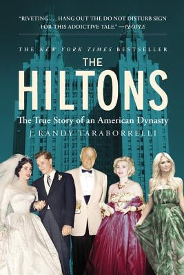 The Hiltons: The True Story of an American Dynasty Paperback Grand Central Publishing