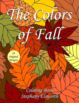 The Colors of Fall Coloring Book Paperback Independently Published
