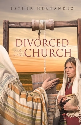 Divorced and in the Church Paperback Xulon Press