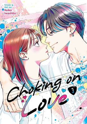 Choking on Love Vol. 3 by Iwashita, Keiko
