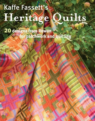 Kaffe Fassett's Heritage Quilts Paperback Taunton Press