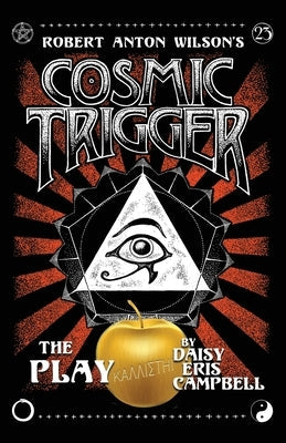 Cosmic Trigger the Play Paperback Hilaritas Press, LLC.