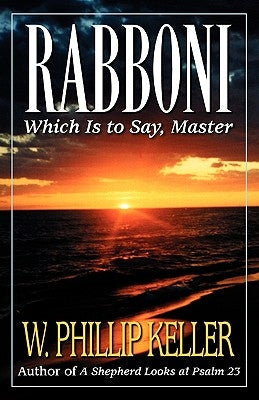 Rabboni: Which Is to Say, Master Paperback Kregel Publications