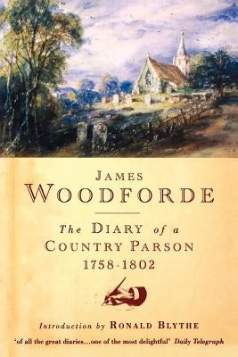Diary of a Country Parson, 1758-1802 Paperback Canterbury Press Norwich