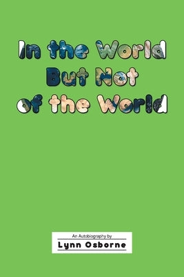 In the World But Not of the World Paperback Christian Faith