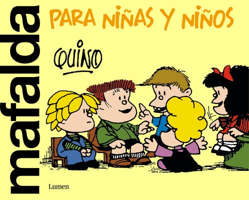 Mafalda Para Niñas Y Niños / Mafalda Only for Kids by Quino