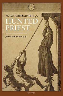 The Autobiography of a Hunted Priest Paperback Ignatius Press