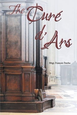 The Curé d'Ars Paperback Caritas Publishing