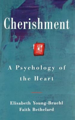 Cherishment: A Psychology of the Heart Paperback Free Press