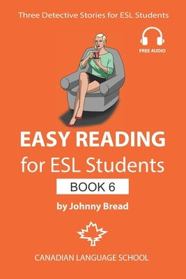 Easy Reading for ESL Students - Book 6: Three Detective Stories for Learners of English Paperback Independently Published