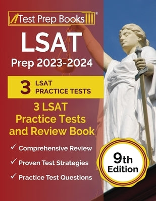 LSAT Prep 2023-2024: 3 LSAT Practice Tests and Review Book [9th Edition] Paperback Test Prep Books