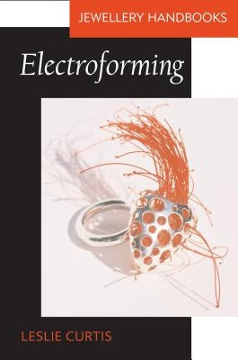 Electroforming Paperback Bloomsbury Publishing PLC