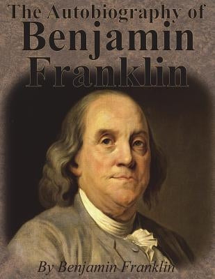 The Autobiography of Benjamin Franklin Paperback Chump Change