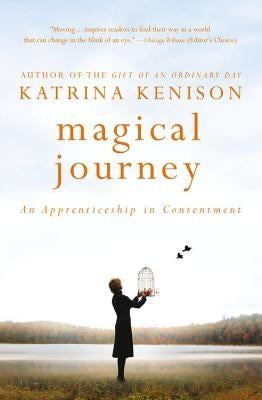 Magical Journey: An Apprenticeship in Contentment Paperback Grand Central Publishing