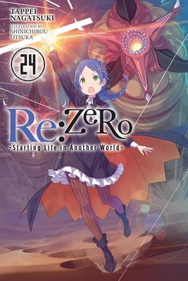 RE: Zero -Starting Life in Another World-, Vol. 24 (Light Novel) by Nagatsuki, Tappei