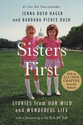 Sisters First: Stories from Our Wild and Wonderful Life Paperback Grand Central Publishing