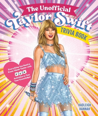 The Unofficial Taylor Swift Trivia Book: Everything You Need to Know about Taylor with Fun Quizzes and Activities to Test Your Knowledge! Paperback Castle Point Books