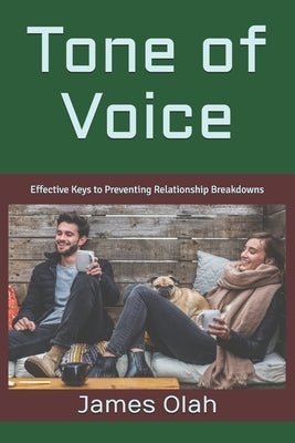 Tone of Voice: Effective Keys to Preventing Relationship Breakdowns Paperback Independently Published