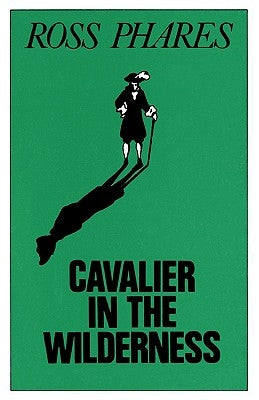 Cavalier in the Wilderness Paperback Pelican Publishing Company