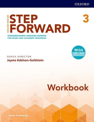 Step Forward 2e Level 3 Workbook: Standards-Based Language Learning for Work and Academic Readiness Paperback Oxford University Press, USA