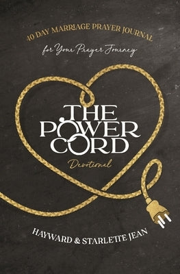 The Power Cord Devotional: 40 Day Marriage Prayer Journal for Your Prayer Journey Paperback Speak Life Publishing