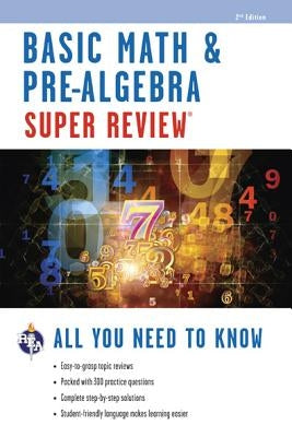 Basic Math & Pre-Algebra Super Review Paperback Research & Education Association