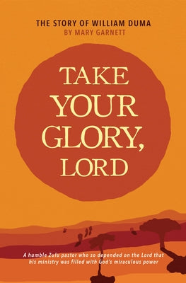 Take Your Glory Lord Paperback CLC Publications