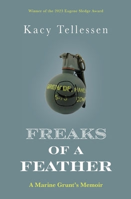 Freaks of a Feather: A Marine Grunt's Memoir Paperback Latah Books