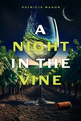 A Night in the Vine by Mahon, Patricia