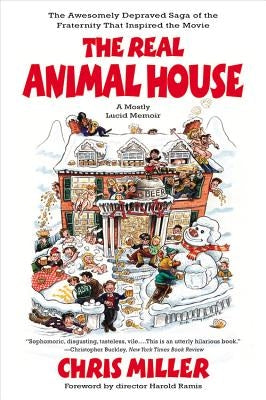 The Real Animal House: The Awesomely Depraved Saga of the Fraternity That Inspired the Movie Paperback Back Bay Books