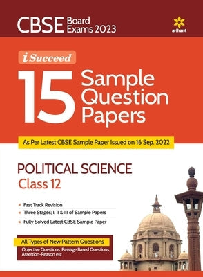 CBSE Board Exam 2023 I-Succeed 15 Sample Papers POLITICAL SCIENCE Class 12th Paperback Arihant Publication India Limited