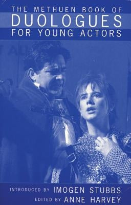 The Methuen Book of Duologues for Young Actors Paperback Bloomsbury Publishing PLC