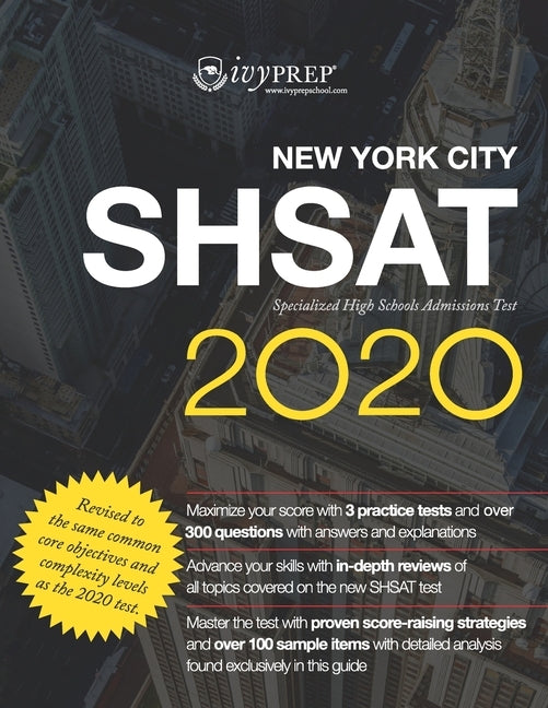 IvyPrep New York City SHSAT Specialized High School Admissions Test 2020: Complete prep for the new test with revising/editing, literature, and poetry Paperback Independently Published