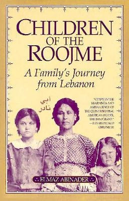 Children of the Roojme: A Family's Journey from Lebanon Paperback University of Wisconsin Press