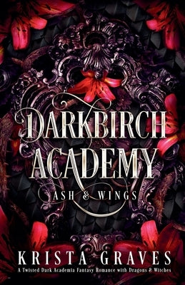 Darkbirch Academy: Ash & Wings by Graves, Krista