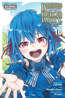 Banished from the Hero's Party, I Decided to Live a Quiet Life in the Countryside, Vol. 10 (Manga) by Zappon
