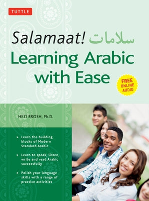 Salamaat! Learning Arabic with Ease: Learn the Building Blocks of Modern Standard Arabic (Includes Free Online Audio) Paperback Tuttle Publishing