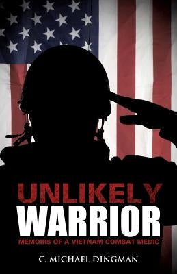 Unlikely Warrior Paperback Xulon Press