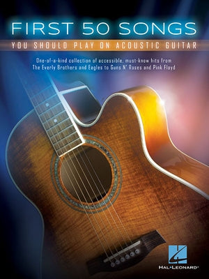 First 50 Songs You Should Play on Acoustic Guitar Paperback Hal Leonard Publishing Corporation