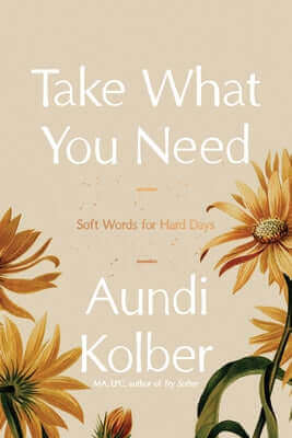 Take What You Need: Soft Words for Hard Days Hardcover Tyndale Refresh