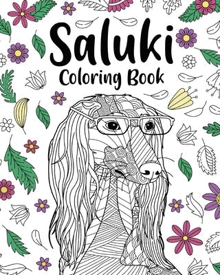 Saluki Coloring Book: Gifts for Dog Lovers, Floral Mandala Coloring, Dogs Coloring Book Paperback Blurb
