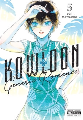 Kowloon Generic Romance, Vol. 5: Volume 5 by Mayuzuki, Jun