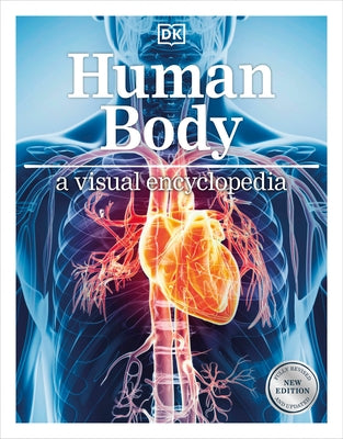 Human Body a Visual Encyclopedia Paperback DK Publishing (Dorling Kindersley)