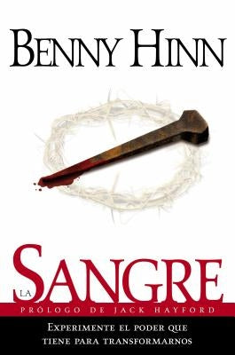 La Sangre = The Blood = The Blood by Hinn, Benny