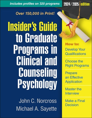 Insider's Guide to Graduate Programs in Clinical and Counseling Psychology: 2024/2025 Edition Paperback Guilford Publications