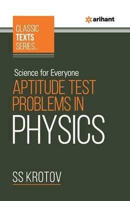Science For Everyone - Aptitude Test Problem In Physics Paperback Arihant Publication India Limited