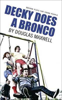 Decky Does a Bronco Paperback Bloomsbury Publishing PLC