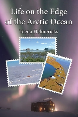 Life on the Edge of the Arctic Ocean Paperback Fathom Pub. Co.